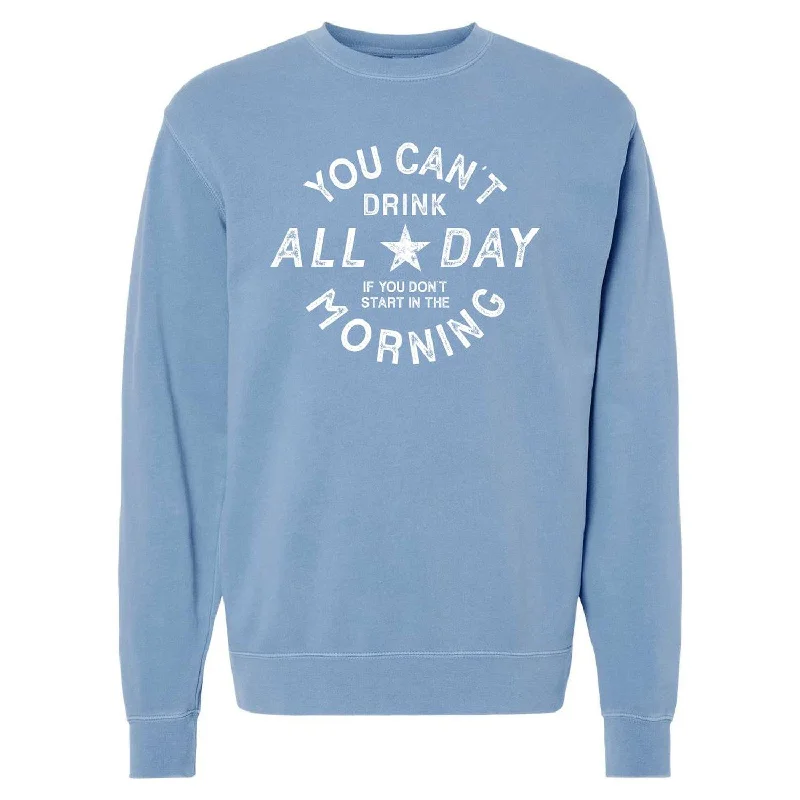 Can't Drink All Day Crewneck